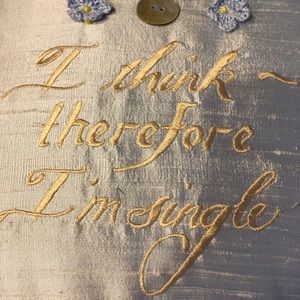 Pillow:  I think therefore I am single